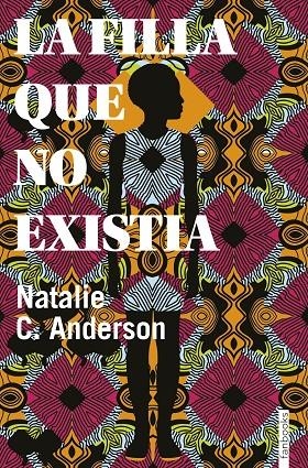 La filla que no existia | 9788416716968 | C. Anderson, Natalie | Llibres.cat | Llibreria online en català | La Impossible Llibreters Barcelona