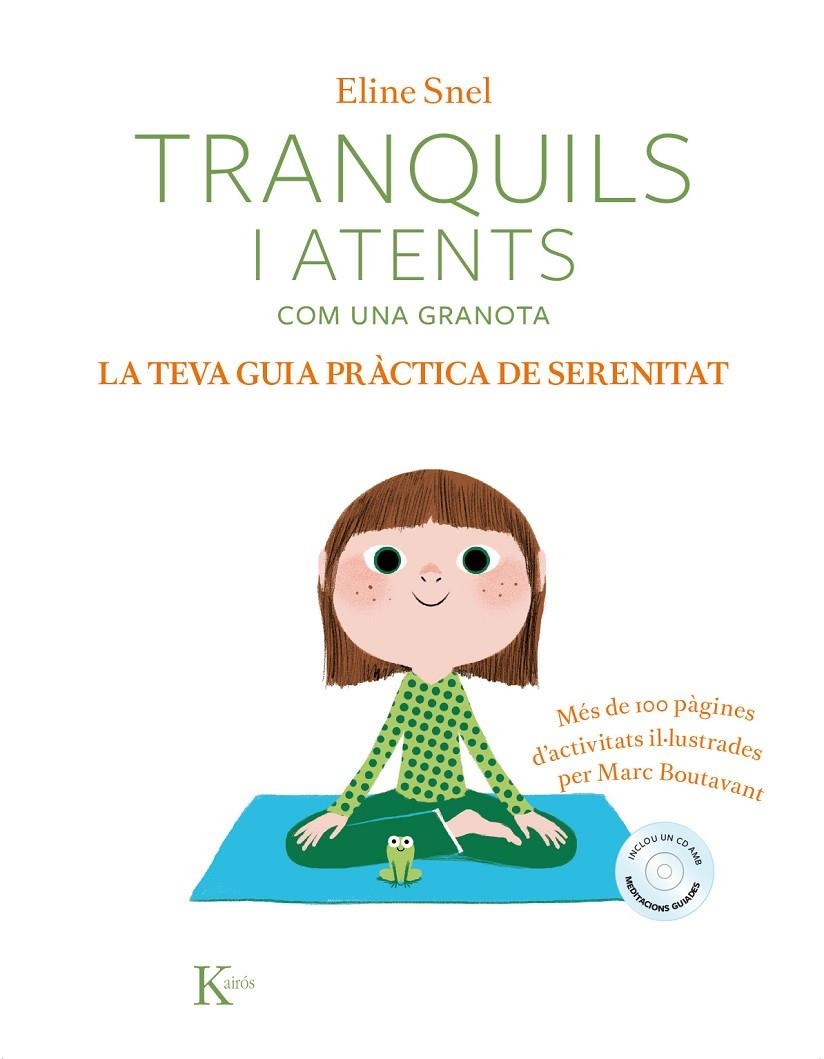 Tranquils i atents com una granota. La teva guia pràctica de serenitat | 9788499886428 | Snel, Eline | Llibres.cat | Llibreria online en català | La Impossible Llibreters Barcelona