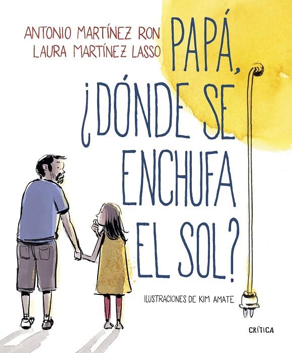 Papá, ¿dónde se enchufa el sol? | 9788498929881 | Martínez Ron, Antonio/Amate, Kim | Llibres.cat | Llibreria online en català | La Impossible Llibreters Barcelona