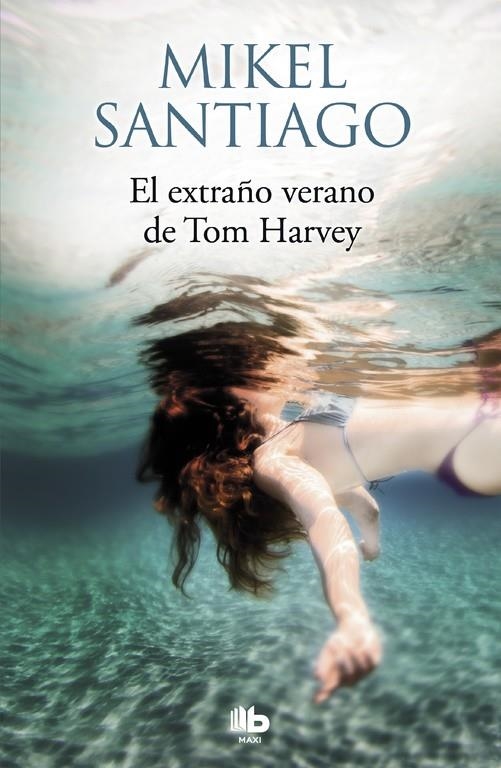 El extraño verano de Tom Harvey | 9788490705483 | Mikel Santiago | Llibres.cat | Llibreria online en català | La Impossible Llibreters Barcelona