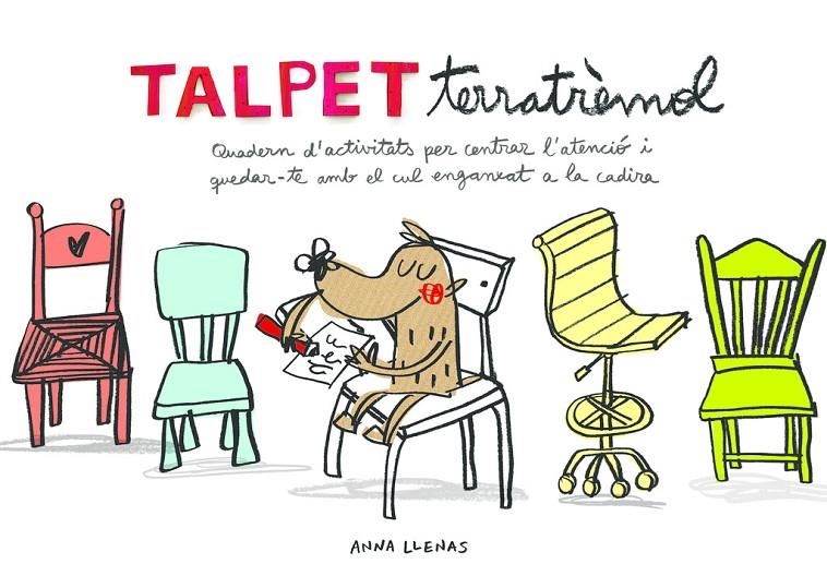 Talpet Terratrèmol. Quadern d'activitats per centrar l'atenció i quedar-te amb e | 9788448850036 | Anna Llenas | Llibres.cat | Llibreria online en català | La Impossible Llibreters Barcelona