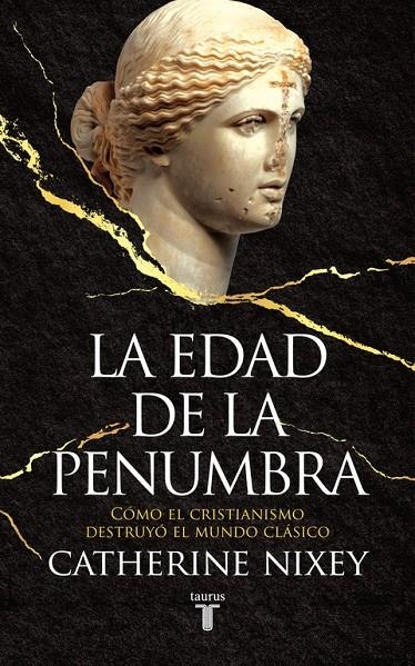 La edad de la penumbra | 9788430619542 | Catherine Nixey | Llibres.cat | Llibreria online en català | La Impossible Llibreters Barcelona