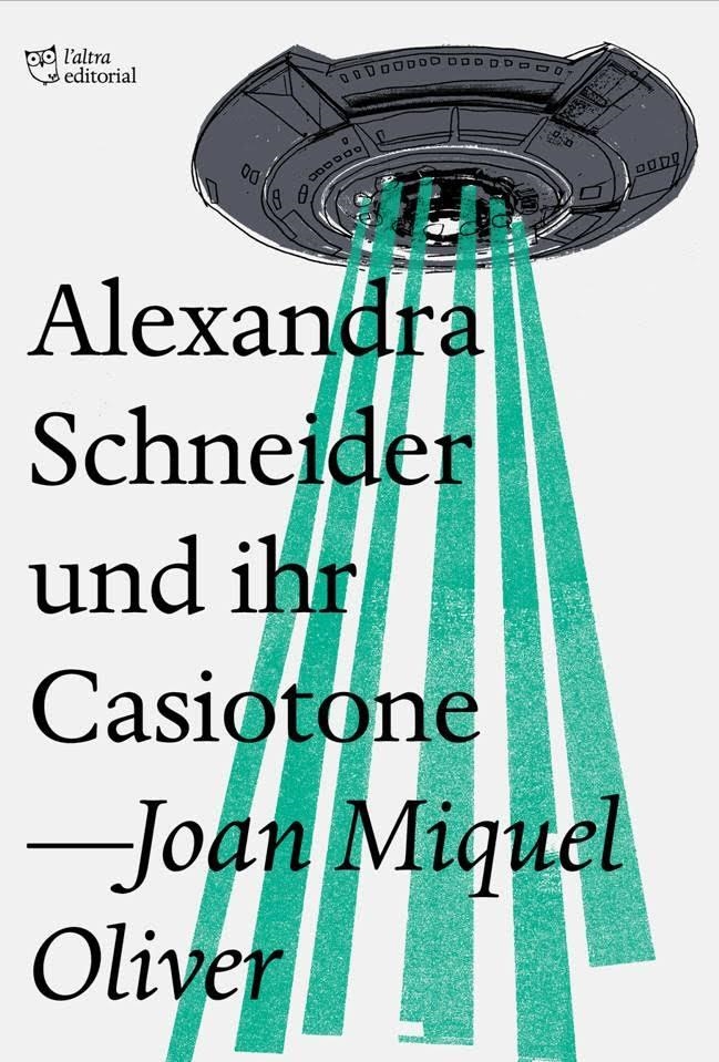 Alexandra Schneider und ihr casiotone | 9788494782954 | Oliver Ripoll, Joan Miquel | Llibres.cat | Llibreria online en català | La Impossible Llibreters Barcelona