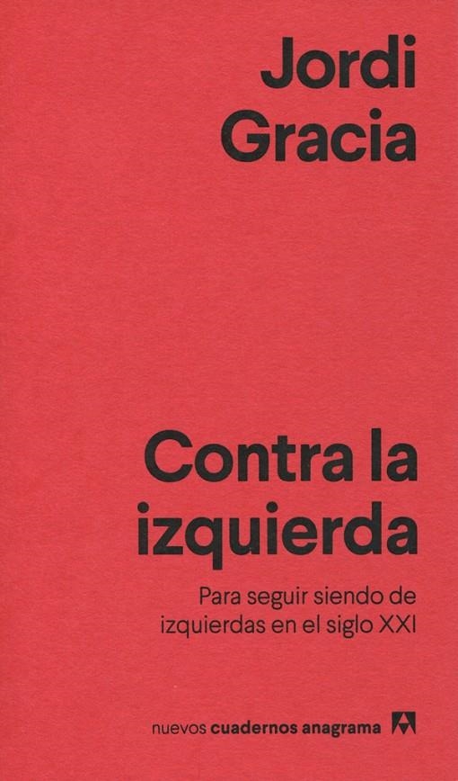 Contra la izquierda | 9788433916211 | Gracia, Jordi | Llibres.cat | Llibreria online en català | La Impossible Llibreters Barcelona