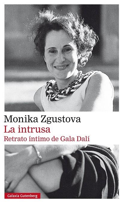 La intrusa. Retrato íntimo de Gala Dalí | 9788417355609 | Zgustova, Monika | Llibres.cat | Llibreria online en català | La Impossible Llibreters Barcelona