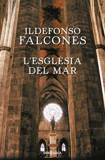 L'església del mar | 9788417444488 | Falcones, Ildefonso | Llibres.cat | Llibreria online en català | La Impossible Llibreters Barcelona