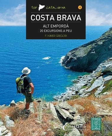 Costa Brava - Alt Empordà | 9788490346525 | Gregori, Francesc Xavier | Llibres.cat | Llibreria online en català | La Impossible Llibreters Barcelona