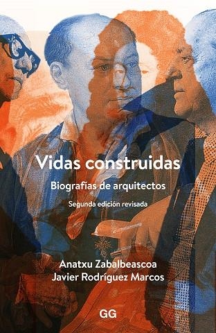 Vidas Construidas: Biografías de arquitectos | 9788425228247 | Zabalbeascoa, Anatxu/Rodriguez Marcos, Javier | Llibres.cat | Llibreria online en català | La Impossible Llibreters Barcelona