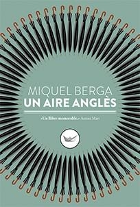 Un aire anglès | 9788417339098 | Berga Bague, Miquel | Llibres.cat | Llibreria online en català | La Impossible Llibreters Barcelona