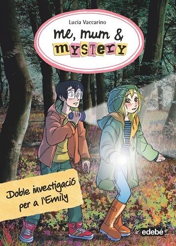 Me, Mum & Mystery 9: DOBLE INVESTIGACIÓ PER A L'EMILY | 9788468335193 | Vaccarino, Lucia | Llibres.cat | Llibreria online en català | La Impossible Llibreters Barcelona