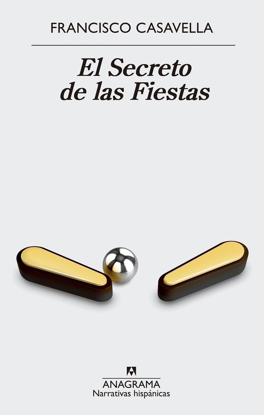 El secreto de las fiestas | 9788433998583 | Casavella, Francisco | Llibres.cat | Llibreria online en català | La Impossible Llibreters Barcelona