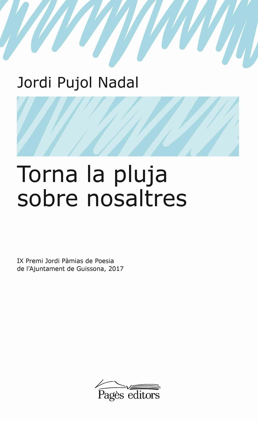 Torna la pluja sobre nosaltres | 9788499759791 | Pujol Nadal, Jordi | Llibres.cat | Llibreria online en català | La Impossible Llibreters Barcelona