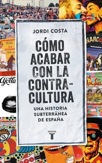 Cómo acabar con la Contracultura | 9788430617807 | Costa Vila, Jordi | Llibres.cat | Llibreria online en català | La Impossible Llibreters Barcelona