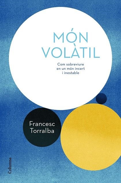 Món volàtil | 9788466424295 | Torralba Roselló, Francesc | Llibres.cat | Llibreria online en català | La Impossible Llibreters Barcelona