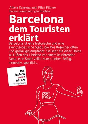 Barcelona dem Touristen erklärt | 9788484788140 | Carreras de Odriozola, Albert/Pifarré Matas, Pilar | Llibres.cat | Llibreria online en català | La Impossible Llibreters Barcelona