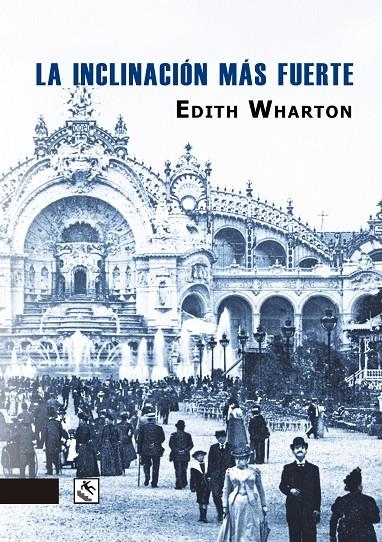 La inclinación más fuerte | 9788494735868 | Wharton, Edith | Llibres.cat | Llibreria online en català | La Impossible Llibreters Barcelona