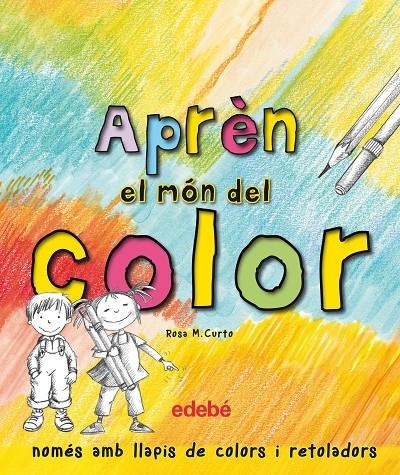 Aprèn el món del color | 9788468329604 | Curto Milà, Rosa María | Llibres.cat | Llibreria online en català | La Impossible Llibreters Barcelona