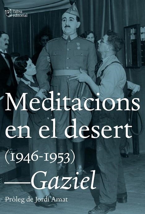 Meditacions en el desert (1946-1953) | 9788494782985 | Gaziel | Llibres.cat | Llibreria online en català | La Impossible Llibreters Barcelona