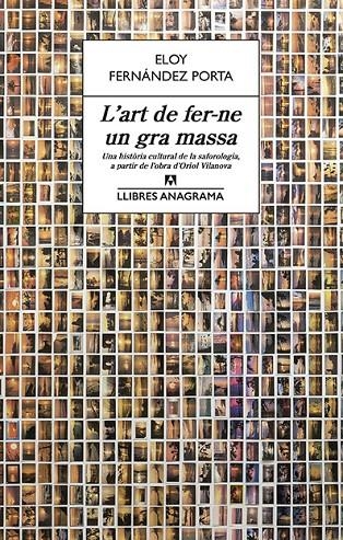 L'art de fer-ne un gra massa | 9788433915610 | Fernández Porta, Eloy | Llibres.cat | Llibreria online en català | La Impossible Llibreters Barcelona