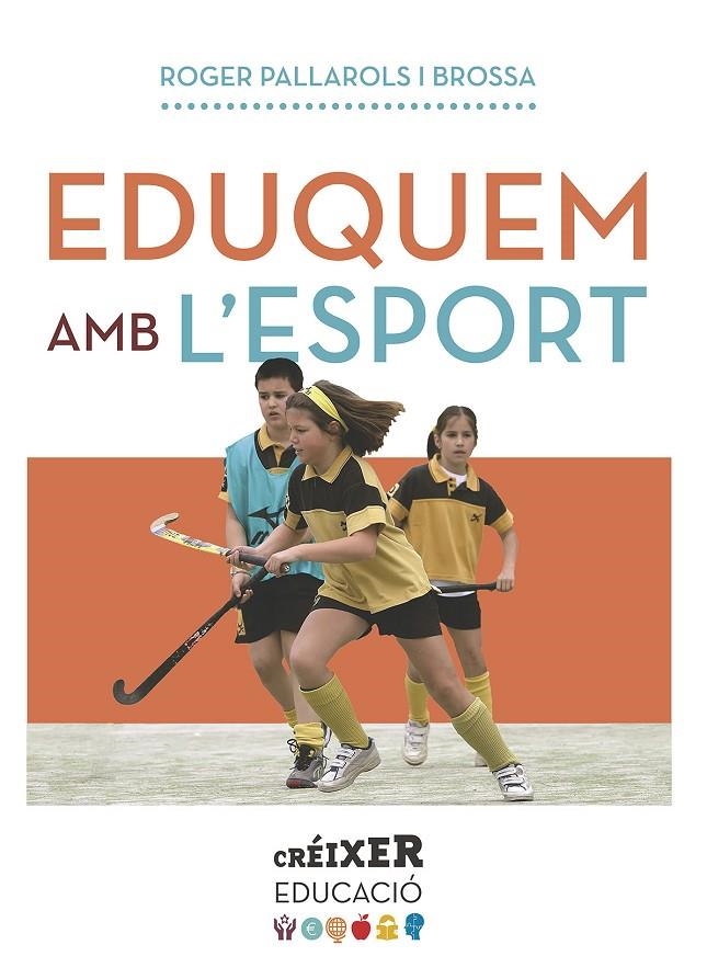 Eduquem amb l'esport | 9788498839975 | Pallarols Brossa, Roger | Llibres.cat | Llibreria online en català | La Impossible Llibreters Barcelona