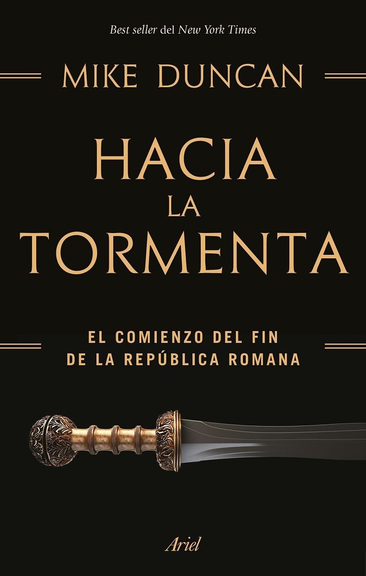 Hacia la tormenta. El comienzo del fin de la República romana | 9788434427969 | Duncan, Mike | Llibres.cat | Llibreria online en català | La Impossible Llibreters Barcelona