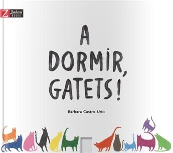 A dormir, gatets! | 9788417374082 | Castro Urío, Bàrbara | Llibres.cat | Llibreria online en català | La Impossible Llibreters Barcelona