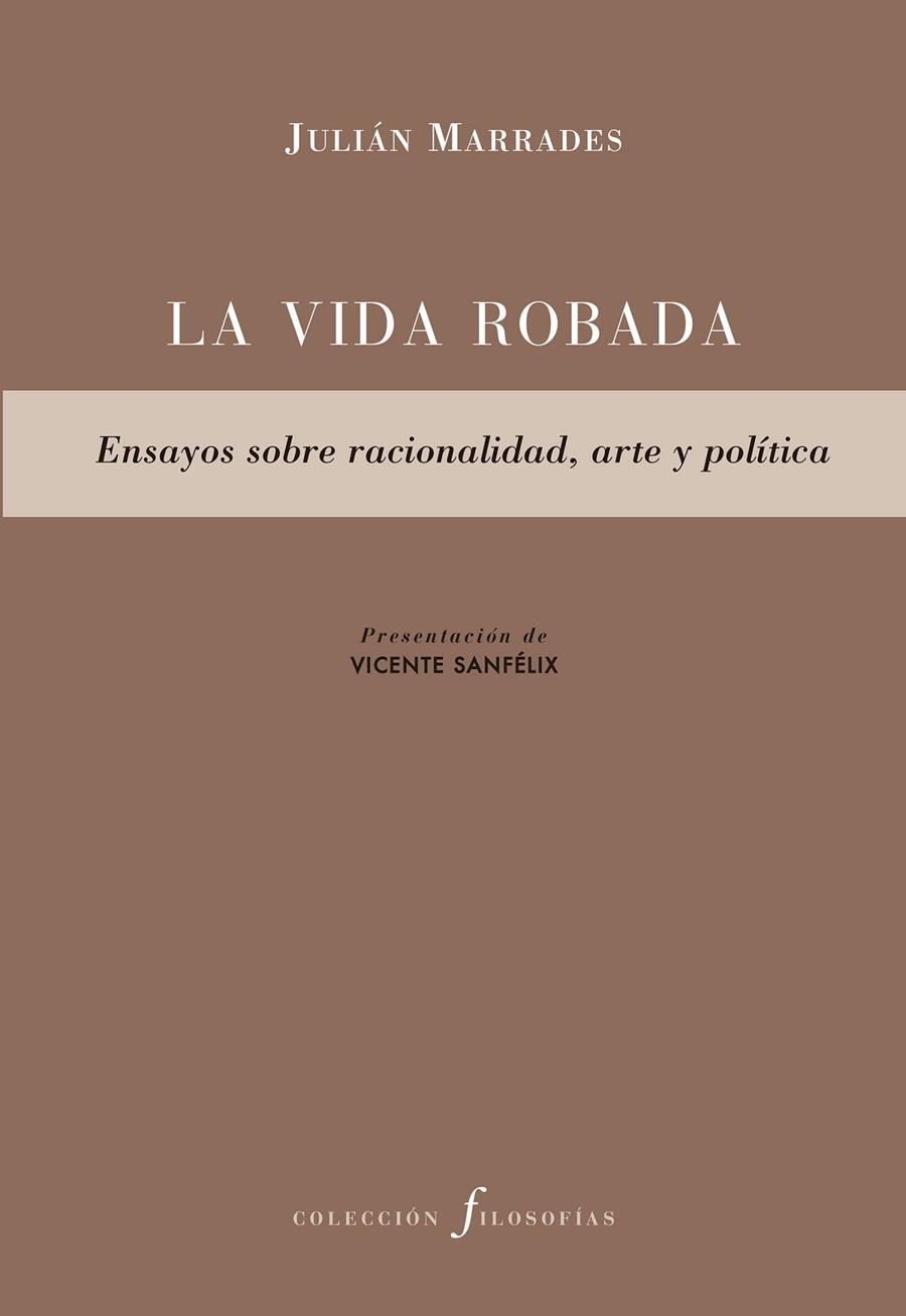 La vida robada. Ensayos sobre racionalidad, arte y política | 9788417143633 | Marrades, Julián | Llibres.cat | Llibreria online en català | La Impossible Llibreters Barcelona