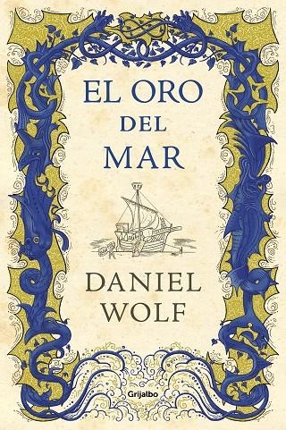 El oro del mar | 9788425356803 | Wolf, Daniel | Llibres.cat | Llibreria online en català | La Impossible Llibreters Barcelona