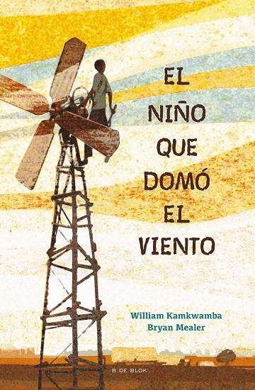 El niño que domó el viento | 9788417424121 | Kamkwamba, William/Mealer, Bryan | Llibres.cat | Llibreria online en català | La Impossible Llibreters Barcelona