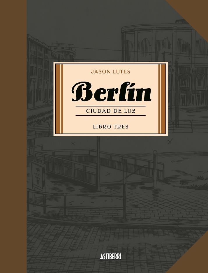 Berlín 3. Ciudad de luz | 9788416880751 | Lutes, Jason | Llibres.cat | Llibreria online en català | La Impossible Llibreters Barcelona