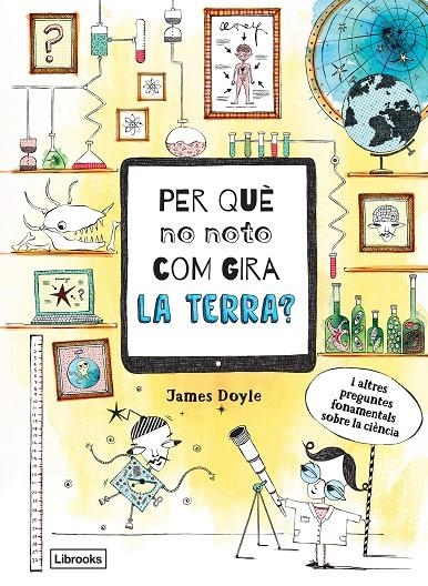 Per què no noto com gira la Terra? | 9788494837623 | Doyle, James | Llibres.cat | Llibreria online en català | La Impossible Llibreters Barcelona