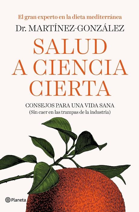 Salud a ciencia cierta. Consejos para una vida sana (sin caer en las trampas de la industria) | 9788408193326 | Martínez-González, Miguel Ángel | Llibres.cat | Llibreria online en català | La Impossible Llibreters Barcelona