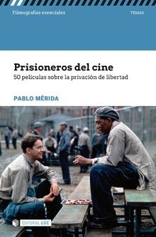 Prisioneros del cine. 50 películas sobre la privación de libertad | 9788491802235 | Mérida de San Román, Pablo | Llibres.cat | Llibreria online en català | La Impossible Llibreters Barcelona