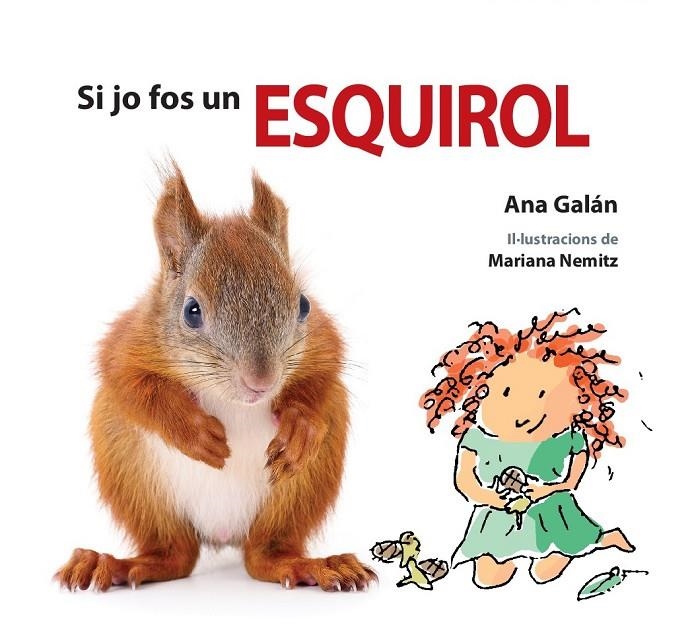 SI JO FOS UN ESQUIROL | 9788417406479 | Galán, Ana | Llibres.cat | Llibreria online en català | La Impossible Llibreters Barcelona