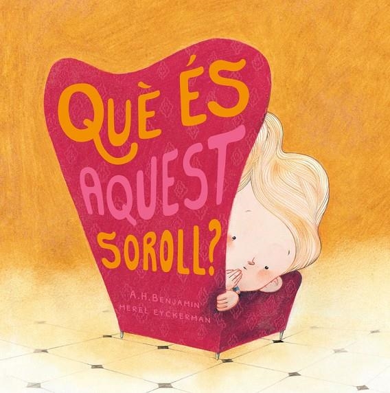 Què és aquest soroll? | 9788417123574 | A. H. Benjamin/Merel Eyckerman | Llibres.cat | Llibreria online en català | La Impossible Llibreters Barcelona