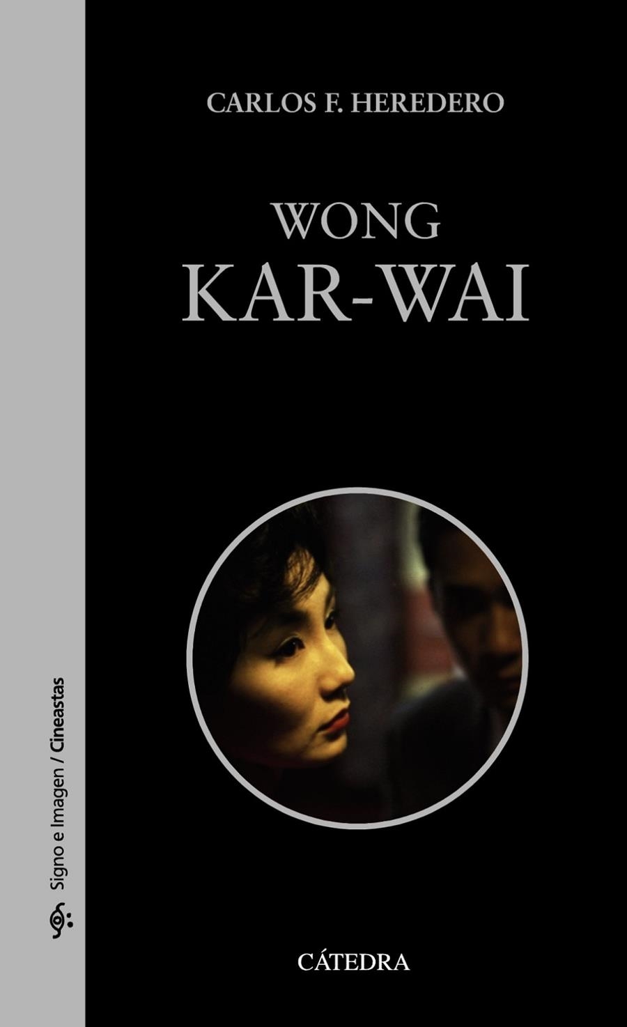 Wong Kar-wai | 9788437638799 | Heredero, Carlos F. | Llibres.cat | Llibreria online en català | La Impossible Llibreters Barcelona