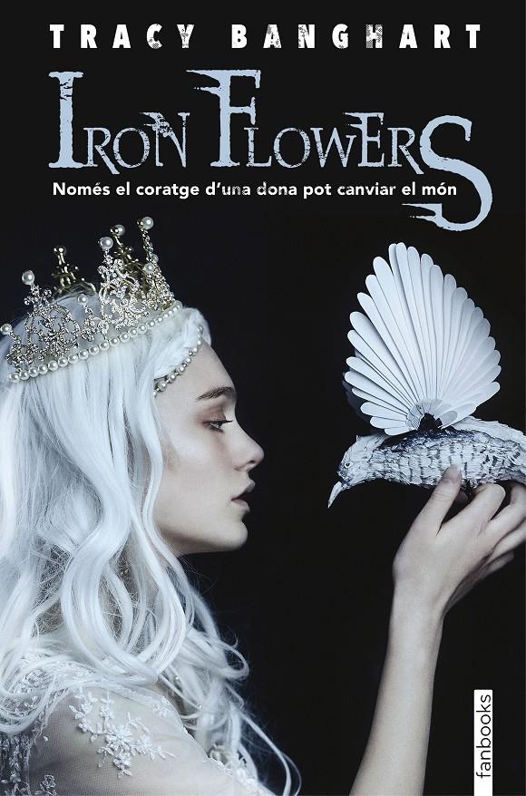 Iron flowers | 9788417515089 | Banghart, Tracy | Llibres.cat | Llibreria online en català | La Impossible Llibreters Barcelona