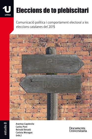 Eleccions de to plebiscitari | 9788499844336 | Capdevila Gómez, Arantxa/Pont Sorribes, Carles/Besalú Casademont, Reinald/Moragas Fernández, Carlota | Llibres.cat | Llibreria online en català | La Impossible Llibreters Barcelona