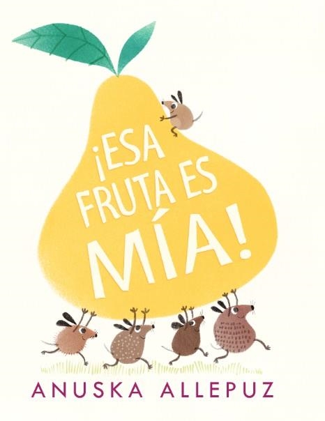 La fruta es mia | 9788416394982 | Allepuz, Anuska | Llibres.cat | Llibreria online en català | La Impossible Llibreters Barcelona