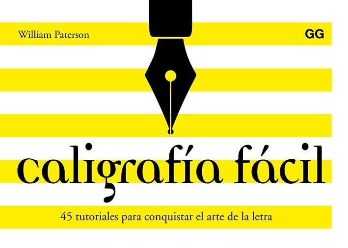 Caligrafía fácil. 45 tutoriales para conquistar el arte de la letra | 9788425230684 | Paterson, William | Llibres.cat | Llibreria online en català | La Impossible Llibreters Barcelona