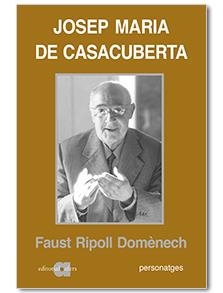 Josep Maria de Casacuberta | 9788416260416 | Ripoll Domènech, Faust | Llibres.cat | Llibreria online en català | La Impossible Llibreters Barcelona