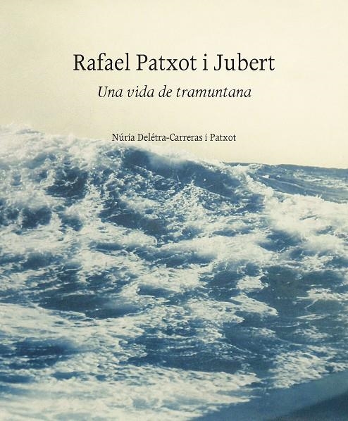 Rafael Patxot i Jubert | 9788499652894 | Delétra-Carreras i Patxot, Núria | Llibres.cat | Llibreria online en català | La Impossible Llibreters Barcelona