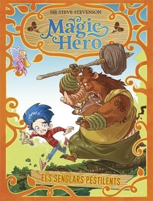 Magic Hero 2. Els senglars pestilents | 9788424663315 | Sir Steve Stevenson | Llibres.cat | Llibreria online en català | La Impossible Llibreters Barcelona