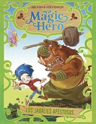 Magic Hero 2. Los jabalíes apestosos | 9788424662288 | Sir Steve Stevenson | Llibres.cat | Llibreria online en català | La Impossible Llibreters Barcelona