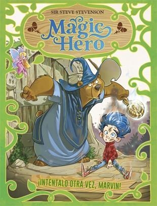 Magic Hero 1. Inténtalo otra vez, Marvin | 9788424663322 | Sir Steve Stevenson | Llibres.cat | Llibreria online en català | La Impossible Llibreters Barcelona