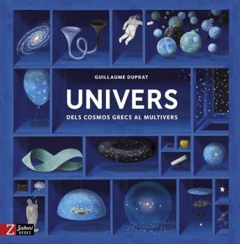 Univers. Dels cosmos grecs al multivers | 9788417374044 | Duprat, Guillaume | Llibres.cat | Llibreria online en català | La Impossible Llibreters Barcelona