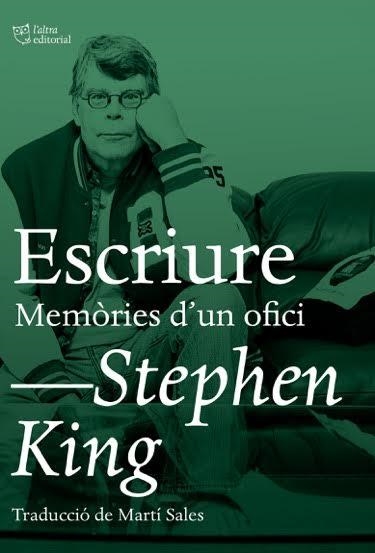 Escriure. Memòries d'un ofici | 9788494782992 | King, Stephen | Llibres.cat | Llibreria online en català | La Impossible Llibreters Barcelona