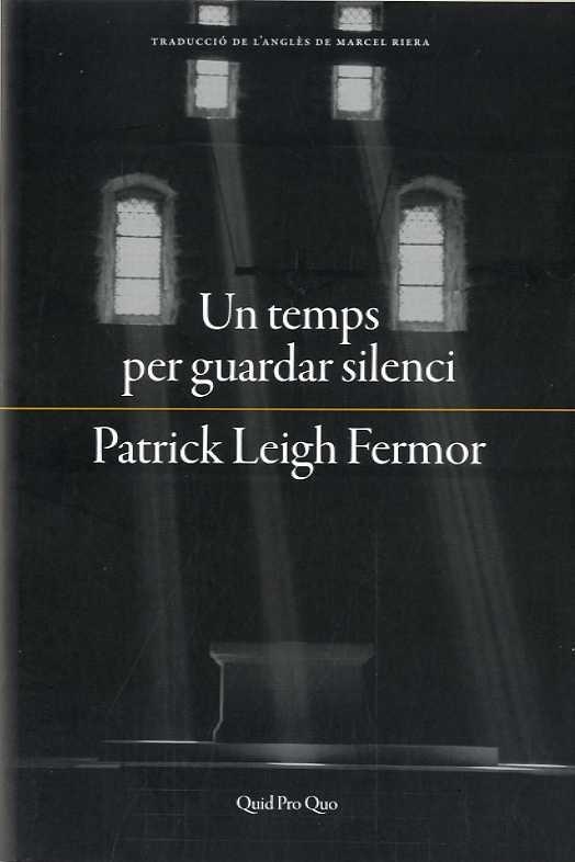 Un temps per guardar silenci | 9788417410063 | Fermor, Patrick Leigh | Llibres.cat | Llibreria online en català | La Impossible Llibreters Barcelona