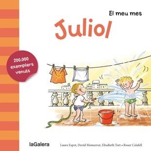 Juliol | 9788424655785 | Laura Espot\David Monserrat\Elisabeth Tort\Roser Calafell (il·lustr.) | Llibres.cat | Llibreria online en català | La Impossible Llibreters Barcelona