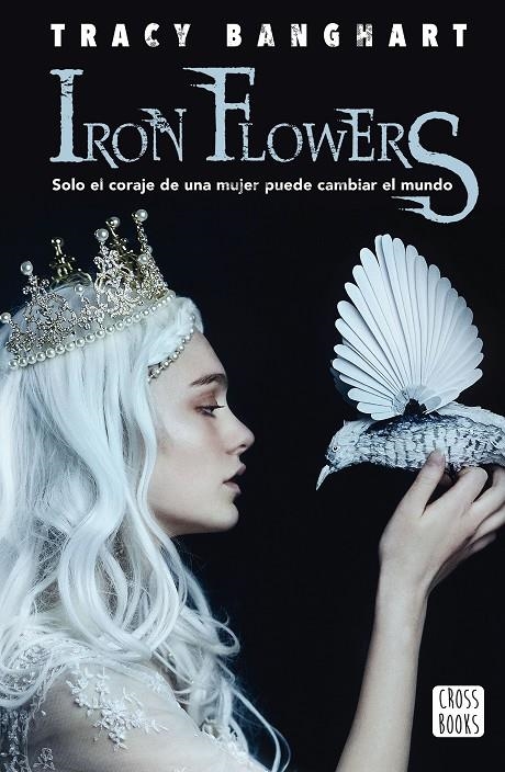 Iron flowers | 9788408195306 | Banghart, Tracy | Llibres.cat | Llibreria online en català | La Impossible Llibreters Barcelona